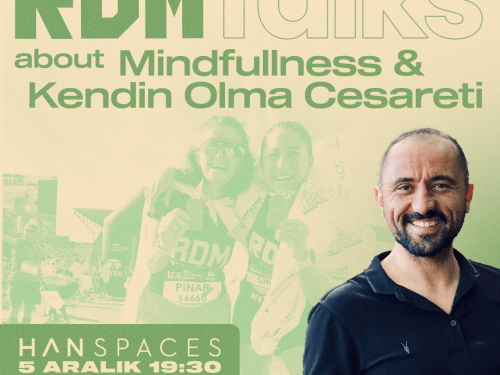 RDM TALKS about Mindfullness & Kendin Olma Cesareti – Erhan Ali Yılmaz