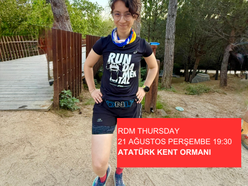 RDM THURSDAY: ATATÜRK KENT ORMANI